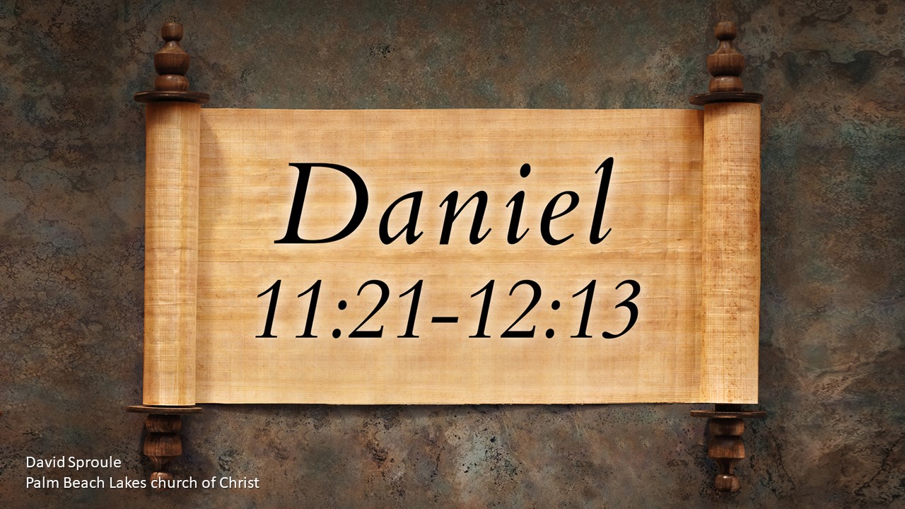 Daniel 11 21 12 13 Palm Beach Lakes Church Of Christ daniel-11-21-12-13-palm-beach-lakes-church-of-christ