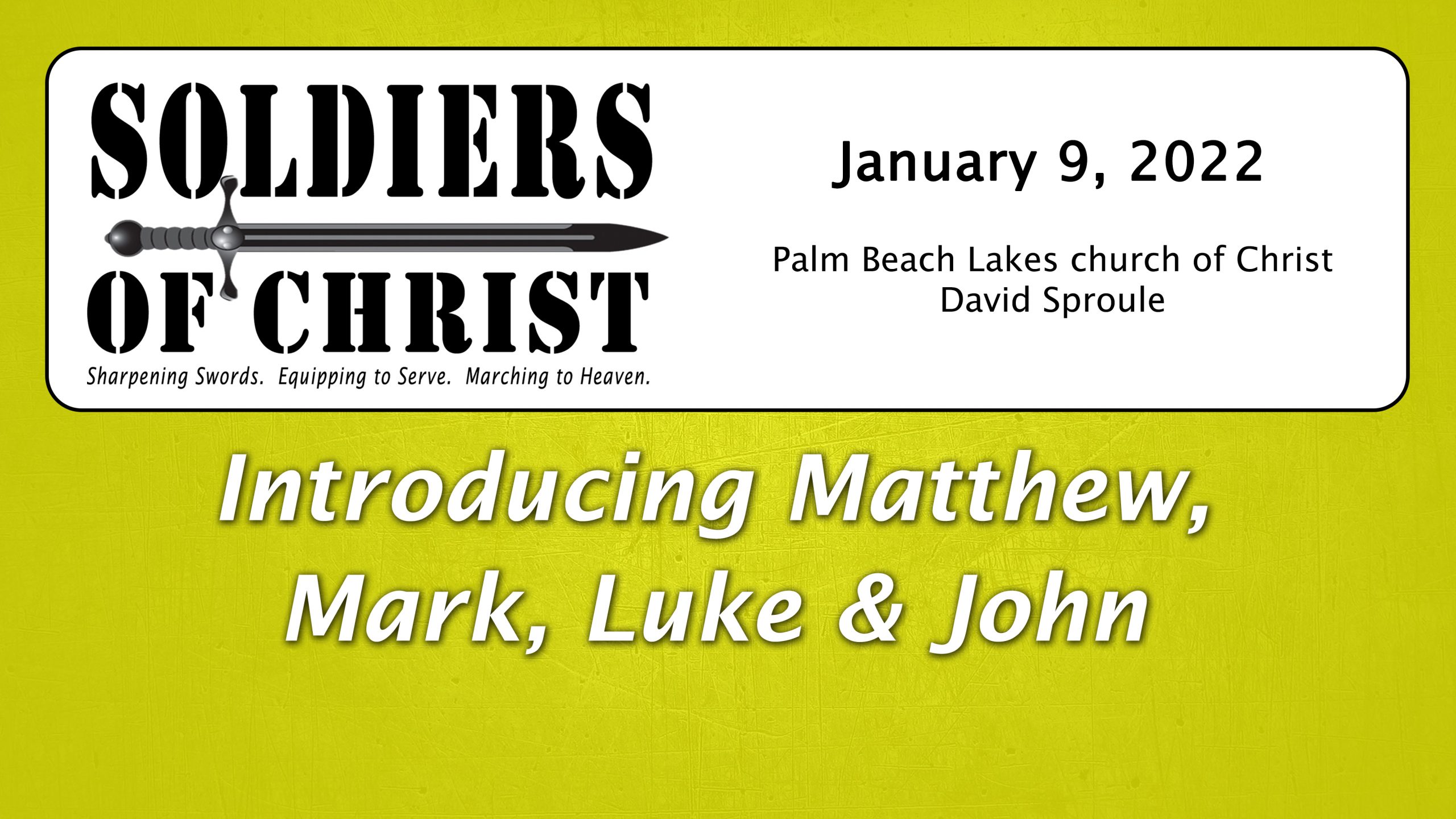 Introducing Matthew, Mark, Luke &amp; John - Palm Beach Lakes church of Christ