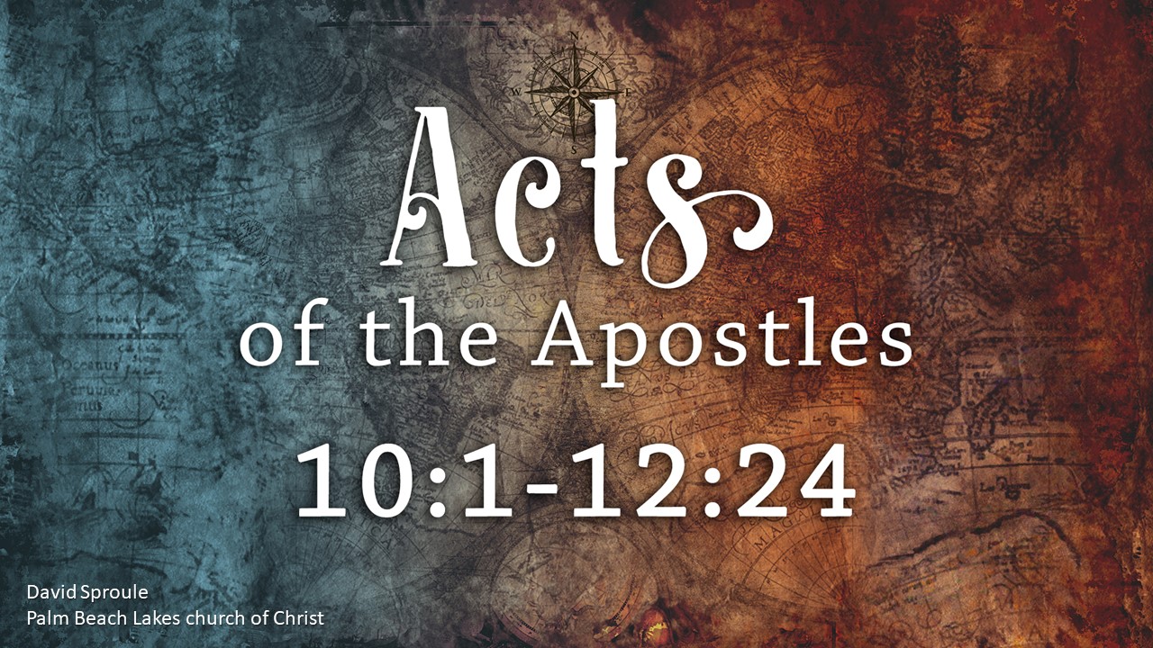 acts-10-1-12-24-palm-beach-lakes-church-of-christ