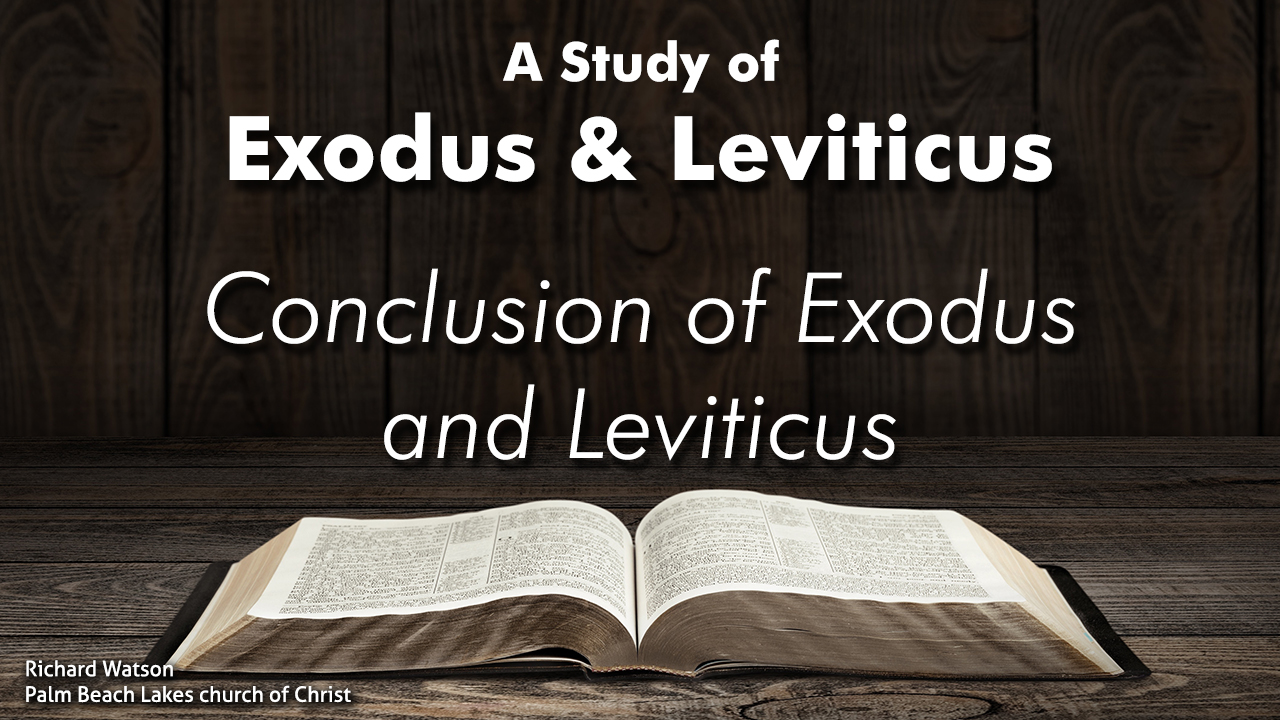 Conclusion Of Exodus And Leviticus Palm Beach Lakes Church Of Christ conclusion-of-exodus-and-leviticus-palm-beach-lakes-church-of-christ