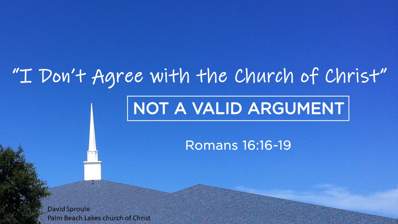 i-don-t-agree-with-the-church-of-christ-not-a-valid-argument-palm